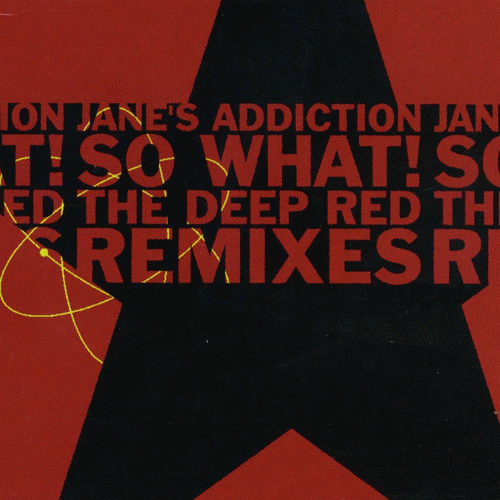 Jane's Addiction : So What! - The Deep Red Remixes